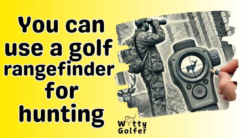 Can You Use a Golf Rangefinder for Hunting