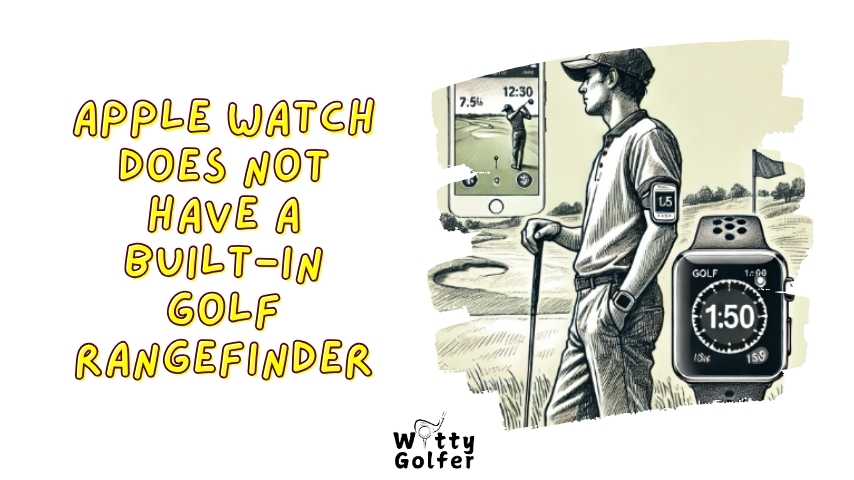 Does Apple Watch Have a Golf Rangefinder