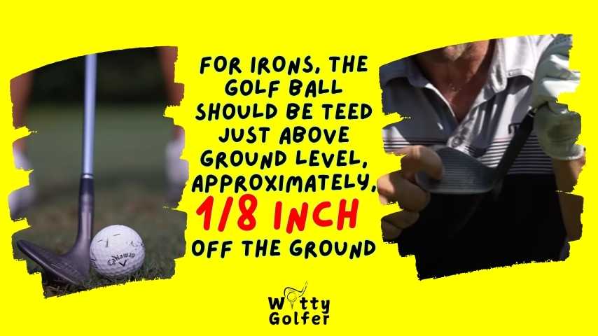 How High to Tee a Golf Ball for Irons