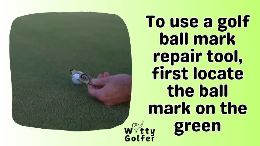 How to Use a Golf Ball Mark Repair Tool